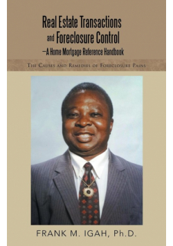 Real Estate Transactions and Foreclosure Control-A Home Mortgage Reference Handbook