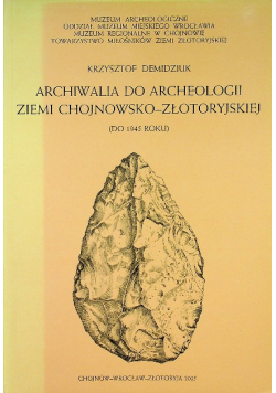 Archiwalia do archeologii ziemi chojnowsko - złotoryjskiej