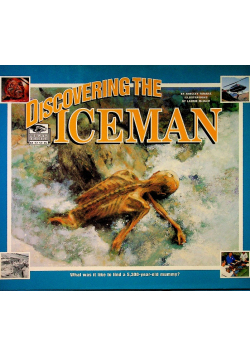 I Was There Discovering the Iceman