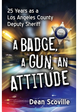 Badge, a Gun, an Attitude