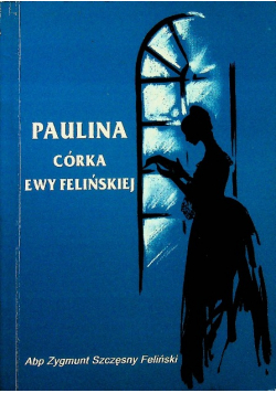 Paulina córka Ewy Felińskiej