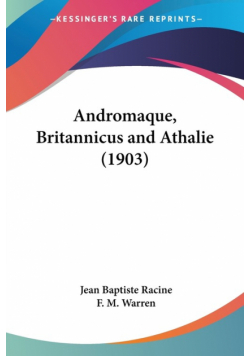 Andromaque, Britannicus and Athalie (1903)
