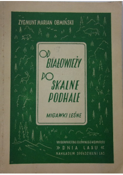 Od Białowieży  po skalne Podhale 1949 r.