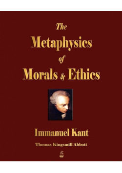 The Metaphysics of Morals and Ethics