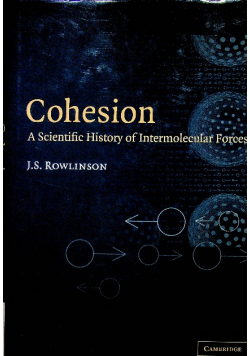 Cohesion A Scientific History of Intermolecular Forces