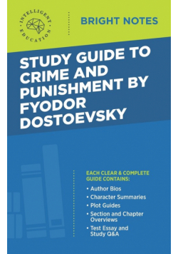 Study Guide to Crime and Punishment by Fyodor Dostoyevsky