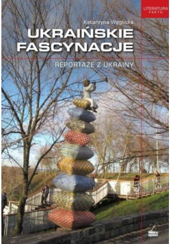 Ukraińskie fascynacje