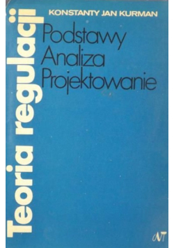 Teoria regulacji podstawy analiza projektowanie