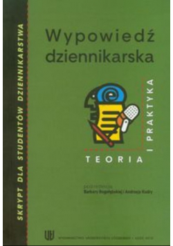 Wypowiedź dziennikarska teoria i praktyka