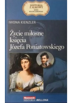 Życie miłosne księcia Józefa Poniatowskiego
