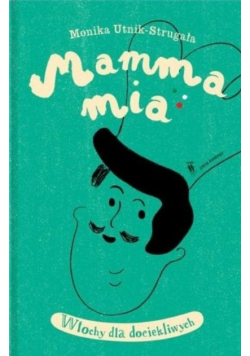 Mamma Mia Włochy dla dociekliwych