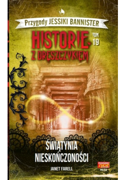 Historie z dreszczykiem Tom 19 Świątynia nieskończoności