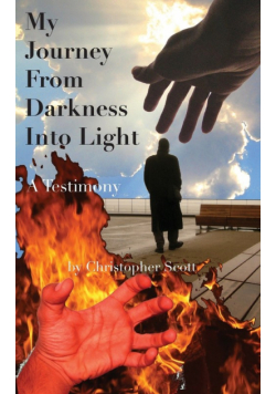 My Journey From Darkness Into Light