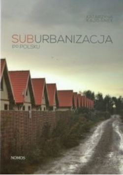 Suburbanizacja po polsku