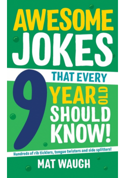 Awesome Jokes That Every 9 Year Old Should Know!