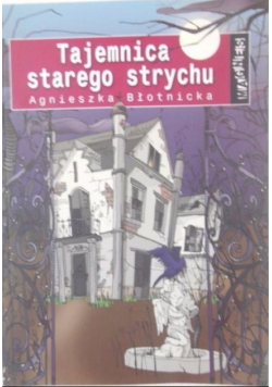 Tajemnica starego strychu