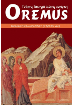 Teksty liturgii Mszy Świętej Oremus Kwiecień 2023