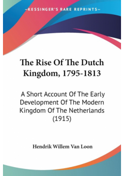 The Rise Of The Dutch Kingdom, 1795-1813