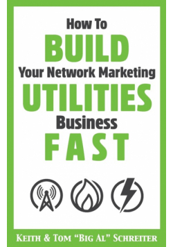 How To Build Your Network Marketing Utilities Business Fast