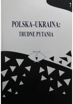 Polska Ukraina Trudne pytania Tom 7