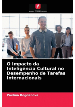 O Impacto da Inteligência Cultural no Desempenho de Tarefas Internacionais
