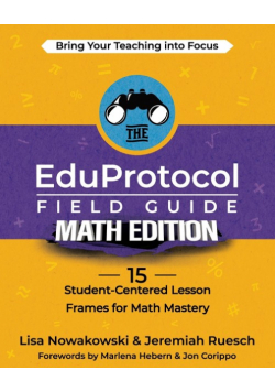 The EduProtocol Field Guide Math Edition