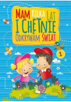 Mam kilka lat i chętnie odkrywam świat 1