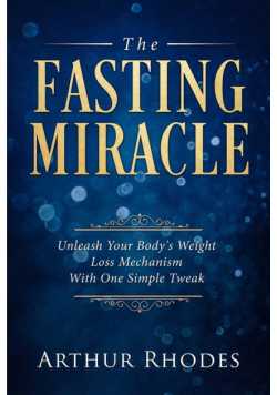 Intermittent Fasting - The Fasting Miracle