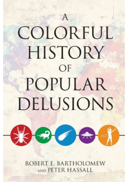 A Colorful History of Popular Delusions