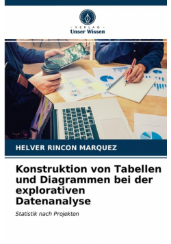 Konstruktion von Tabellen und Diagrammen bei der explorativen Datenanalyse