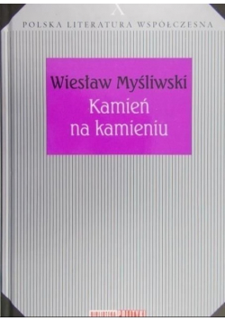 Polska Literatura Współczesna Tom X Kamień na kamieniu