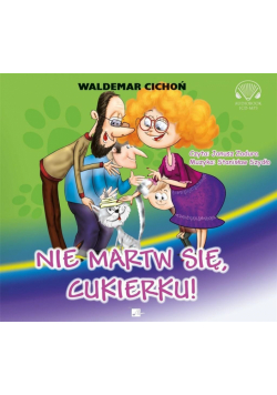 Nie martw się, Cukierku! Audiobook