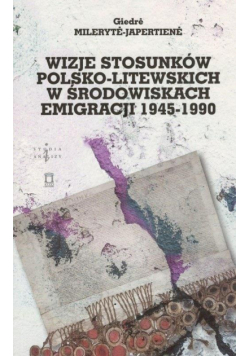 Wizje stosunków polsko-litewskich