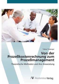 Von der Prozeßkostenrechnung zum Prozeßmanagement