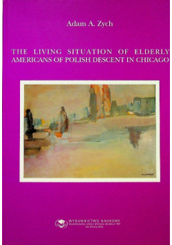 The living situation of elderly Americans of Polish descent in Chicago