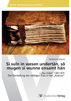 Si suln in wesen undertân, sô mugen si wunne ensamt hân