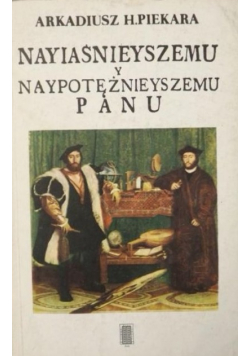 Nayiaśnieyszemu y naypotężnieyszemu Panu