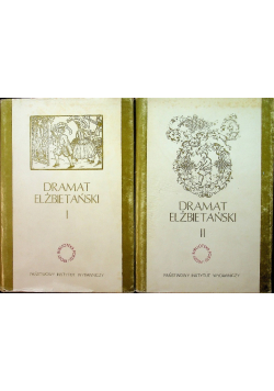 Dramat elżbietański  Tom I i II