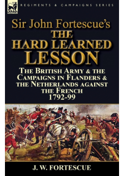 Sir John Fortescue's The Hard Learned Lesson