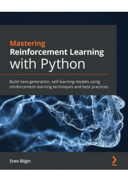 Mastering Reinforcement Learning with Python