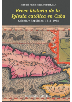 Breve Historia De La Iglesia Católica En Cuba