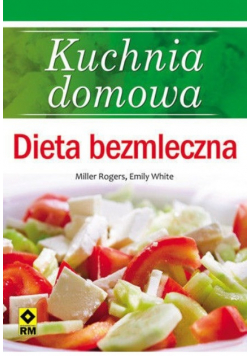 Kuchnia domowa Dieta bezmleczna