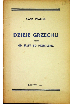 Dzieje grzechu czyli od jałty do przesilenia 1947 r.