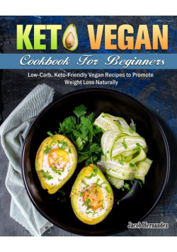 Keto Vegan Cookbook For Beginners