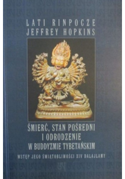Śmierć stan pośredni i odrodzenie w buddyzmie tybetańskim