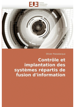 Contrôle et implantation des systèmes répartis de fusion d''information