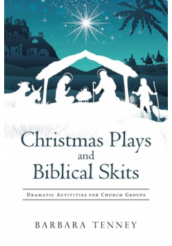 Christmas Plays and Biblical Skits