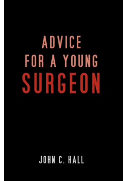 Advice for a Young Surgeon