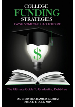 College Funding Strategies I Wish Someone Had Told Me