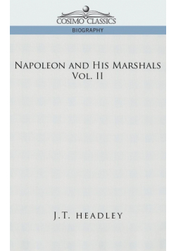 Napoleon and His Marshals, Volume 2